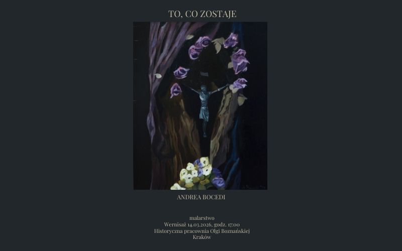 Zdjęcie przedstawia plakat wernisażu wystawy "To, co zostaje" w Krakowie