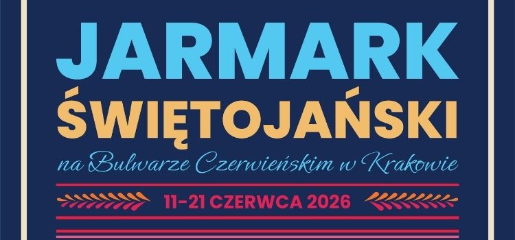 Jarmark Świętojański 2026 w Krakowie. Muzyka, rękodzieło i tradycje pod Wawelem