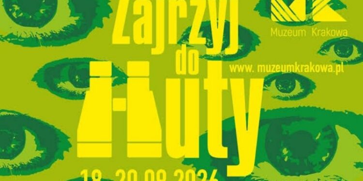 Zajrzyj do Huty 2026. Program wydarzeń w Nowej Hucie