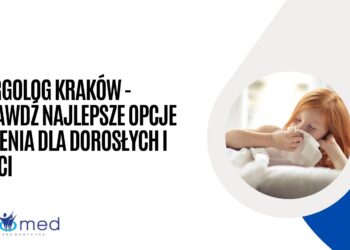 Alergolog Kraków - sprawdź najlepsze opcje leczenia dla dorosłych i dzieci
