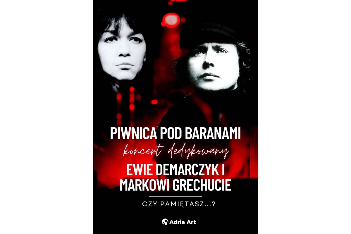 Czy pamiętasz? – koncert dedykowany Ewie Demarczyk i Markowi Grechucie w wykonaniu Piwnicy pod Baranami – grafika wydarzenia Adria Art w Krakowie