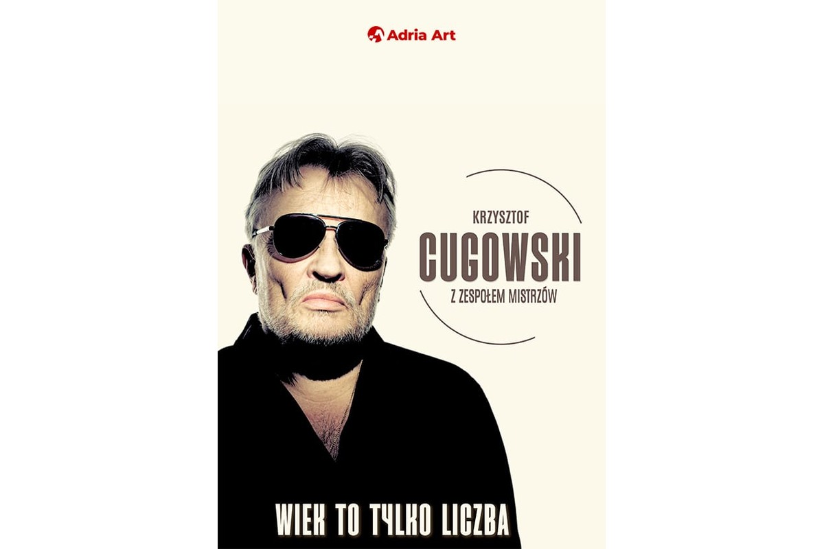 Krzysztof Cugowski - Wiek to tylko liczba – grafika wydarzenia Adria Art w Krakowie